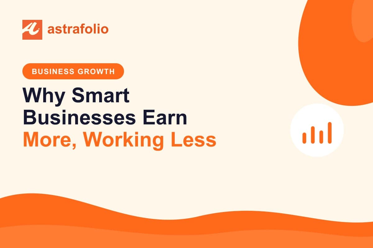 Cover for the article: Why Smart Businesses Earn More, Working Less