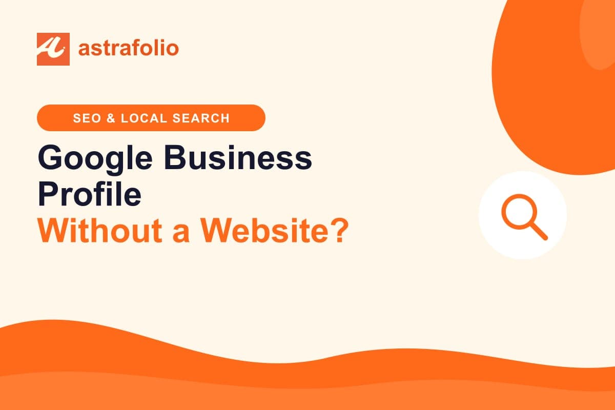 Cover for the article: Google Business Profile Without a Website?