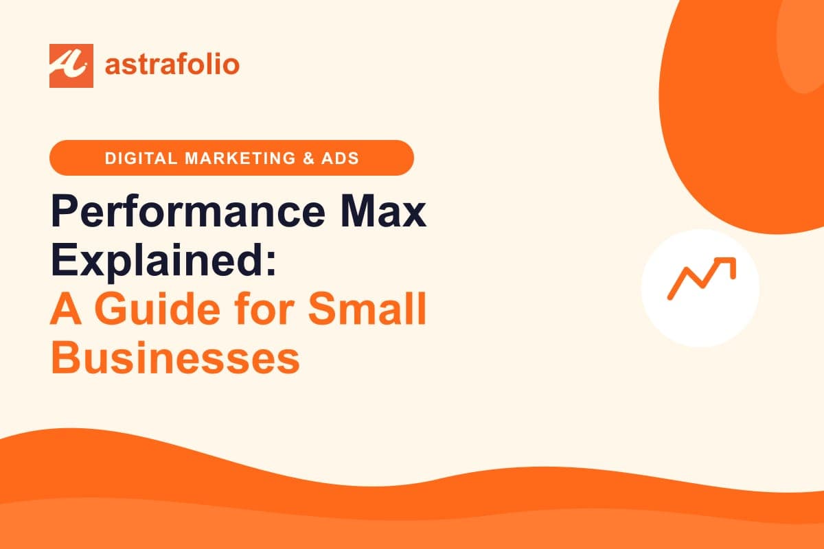 Cover for the article: Performance Max Explained: A Guide for Small Businesses